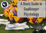 Load image into Gallery viewer, A Basic Guide to Goalkeeper Psychology - Ebook
